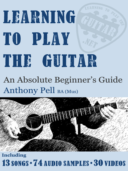 Title details for Learning to Play the Guitar by Anthony Pell - Available